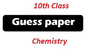 Punjab Boards Matric Chemistry Exam 2023: Guess Papers